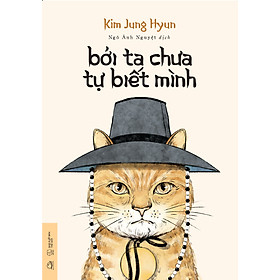 Bởi Ta Chưa Tự Biết Mình