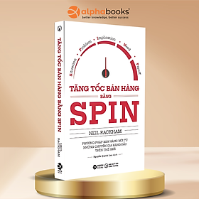 Tăng Tốc Bán Hàng Bằng SPIN (Tái Bản 2018)