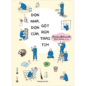 Hình ảnh sách Dọn Nhà, Dọn Cửa, Gột Rửa Trái Tim (Tái Bản)