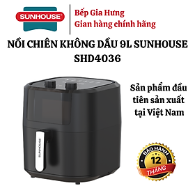 Nồi chiên không dầu 9 lít Sunhouse SHD4036 - Hàng chính hãng