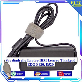 Sạc dành cho Laptop IBM Lenovo Thinkpad EDG E420 E520 - Kèm Dây nguồn - Hàng Nhập Khẩu