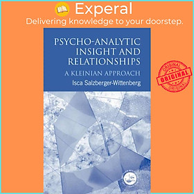 Sách - Psycho-Analytic Insight and Relationships - A Kleinian Appr by Isca Salzberger-Wittenberg (UK edition, paperback)