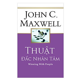 Thuật Đắc Nhân Tâm (Tái Bản 2018)