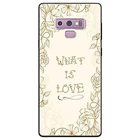 Ốp lưng in cho Samsung Note 9 Mẫu What Is Love