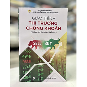 Giáo trình Thị trường chứng khoán (Tái bản lần thứ sáu có bổ sung)