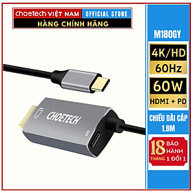 Mua Hub chuyển từ Type C sang HDMI+ PD 60W dài 1.8M Choetech XCH-M180GY (Hàng chính hãng)