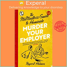 Sách - Murder Your Employer: The McMasters Guide to Homicide - THE NEW YORK TIM by Rupert Holmes (UK edition, paperback)