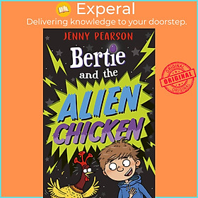 Sách - Bertie and the Alien Chicken by Aleksei Bitskoff (UK edition, paperback)