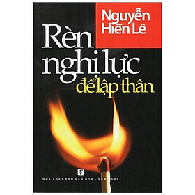 Rèn Nghị Lực Để Lập Thân (Tái Bản 2017)