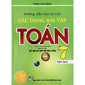Hướng Dẫn Học & Giải Các Dạng Bài Tập Toán 7 (SGK Kêt Nối Tri Thức)