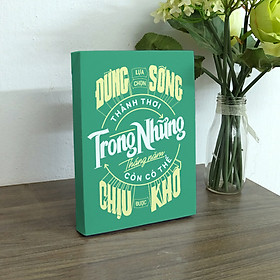 Tranh để bàn slogan tạo động lực Cocopic TPV037-DB Đừng lựa chọn sống thảnh thơi