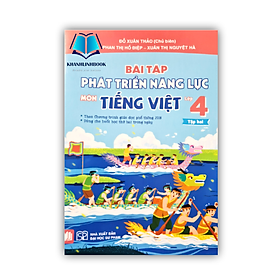 Sách Bài Tập Phát Triển Năng Lực Môn Tiếng Việt Lớp 4 Tập 2 ( Theo chương trình GDPT 2018 ) (cánh diều)