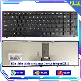 Bàn phím dành cho laptop Lenovo ideapad Z510 - Hàng Nhập Khẩu