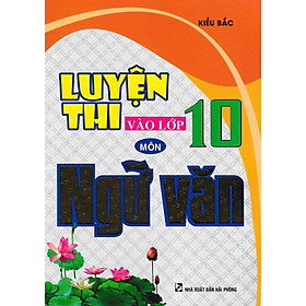 Luyện Thi Vào Lớp 10 Môn Ngữ Văn