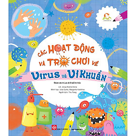 Sách Các Hoạt Động Và Trò Chơi Về Virus Và Vi Khuẩn