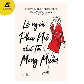 Sách - Là Người Phụ Nữ Như Tôi Mong Muốn