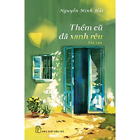 Cuốn Sách Văn Học Hay:  Thềm Cũ Đã Xanh Rêu