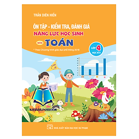 Sách Ôn tập kiểm tra đánh giá năng lực học sinh môn toán lớp 4 kì 2