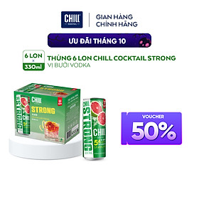 VOUCHER 50% Thùng 6 lon Chill Cocktail Strong vị Bưởi Vodka 330ml lon