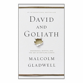 [Download Sách] David And Goliath: Underdogs, Misfits And The Art Of Battling Giants