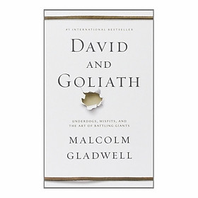 David And Goliath: Underdogs, Misfits And The Art Of Battling Giants