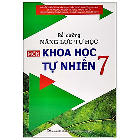 Bồi Dưỡng Năng Lực Tự Học Môn Khoa Học Tự Nhiên 7 - Cty Giáo Dục Đức Trí