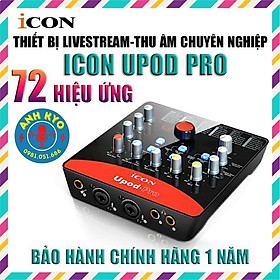 Mua BỘ SOUND CARD ICON Upod Pro có 72 hiệu ứng và chất lượng 16bit/48kHz hỗ trợ nguồn 5-48v mic thu am anh kyo