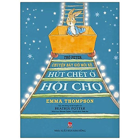 Truyện - Thỏ Peter - Chuyện Bây Giờ Mới Kể : Hút Chết Ở Hội Chợ - Kim Đồng