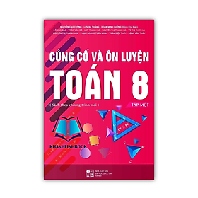 Sách - Củng cố và ôn luyện toán 8 - tập 1 ( sách theo chương trình mới ) (PV)