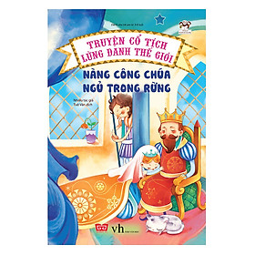 Truyện Cổ Tích Lừng Danh Thế Giới - Nàng Công Chúa Ngủ Trong Rừng