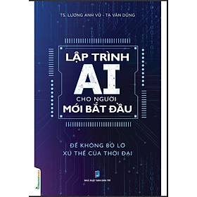 Lập trình AI cho người mới bắt đầu - TS. Lương Anh Vũ - Tạ Văn Dũng