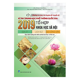 Nơi bán Hướng Tư Duy Ôn Luyện Đề Chuẩn Bị Kì Thi THPTQG 2019 Tổ Hợp Khoa Học Xã Hội - Giá Từ -1đ