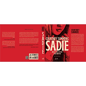 SADIE - NẾU CÔ CHẾT, SỰ THẬT SẼ BỊ CHÔN VÙI – Courtney Summers – Mèo Xanh Biển dịch – Nhã Nam – NXB Văn Học