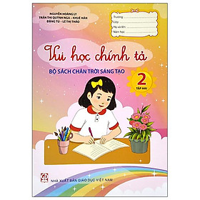 Vui Học Chính Tả Lớp 2 - Tập 2 (Bộ Sách Chân Trời Sáng Tạo) - Nhà sách Fahas