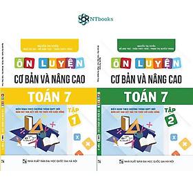 Combo 2 cuốn Ôn luyện Cơ bản và Nâng cao Toán 7 Tập 1 + Tập 2 - Kết nối Tri thức với Cuộc sống