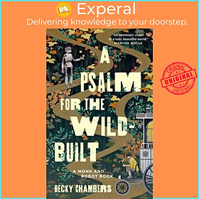 Sách - A Psalm for the Wild-Built by Becky Chambers (US edition, hardcover)