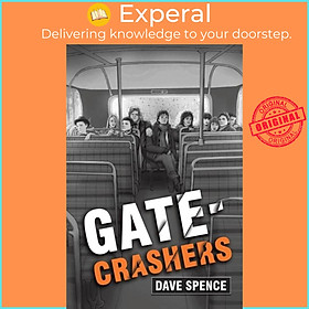 Sách - Gate-Crashers by Dave Spence (UK edition, paperback)