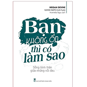 Bạn Không Ổn Thì Có Làm Sao