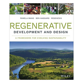 Download sách Regenerative Development And Design: A Framework For Evolving Sustainability