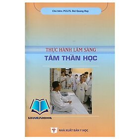 Sách - Thực hành lâm sàng tâm thần học (Y)