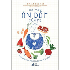 Sổ Tay Ăn Dặm Của Mẹ (Tái Bản) - HaAnBooks