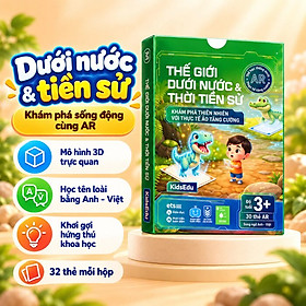 Thẻ Học Thông Minh AR - Thế Giới Dưới Nước Và Thời Tiền Sử - Khám Phá Thiên Nhiên Với Thực Tế Ảo Tăng Cường (Song Ngữ Anh - Việt)
