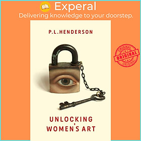 Sách - Unlocking Women's Art by Cheryl Robson (UK edition, paperback)