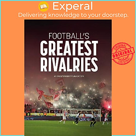 Sách - Football's Greatest Rivalries by Peter Rogers,Daniel Brawn (UK edition, hardcover)