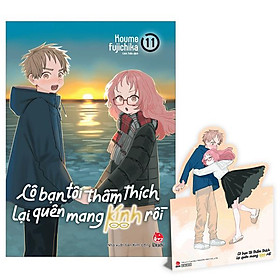 Cô Bạn Tôi Thầm Thích Lại Quên Mang Kính Rồi - Tập 11 - Tặng Kèm Standee Ivory