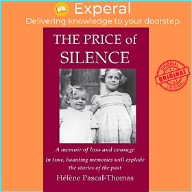 Sách - The Price of Silence : A memoir of loss and courage by Helene Pascal-Thomas (UK edition, paperback)