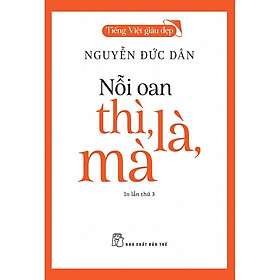 Hình ảnh sách Sách-Nỗi Oan Thì, Là, Mà-Tiếng Việt Giàu Đẹp