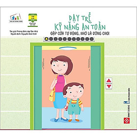 Sách Dạy Trẻ Kỹ Năng An Toàn- Gặp Cửa Tự Động, Nhớ Là Đừng Chơi