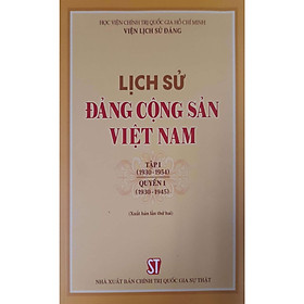 Lịch Sử Đảng Cộng Sản Việt Nam Tập 11930-1954 Quyển 1 1930-1954 Xuất bản