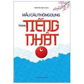 Mẫu Câu Thông Dụng Trong Tiếng Nhật